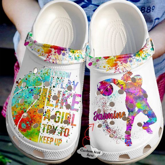 Basketball Personalized I Play Like A Girl Try To Keep Up Sku 244 Crocs Clog Shoes Basketball Personalized I Play Like A Girl Try To Keep Up Sku 244 Crocs Clog Shoes
