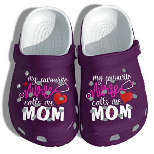 Nurse Mom Shoes Crocs Clog – My Favourite Nurse Call Me Mom Shoes Gifts Nurse Mothers Day